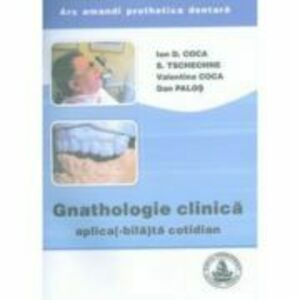Gnathologie clinica aplica(-bila) la cotidian - Ion Coca imagine
