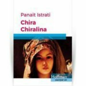 Chira Chiralina - Panait Istrati imagine