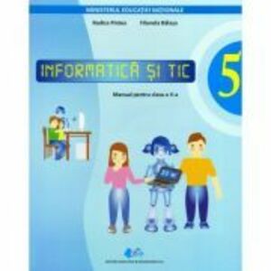 Manuale scolare. Manuale Clasa a 5-a. Informatica si TIC Clasa 5 imagine