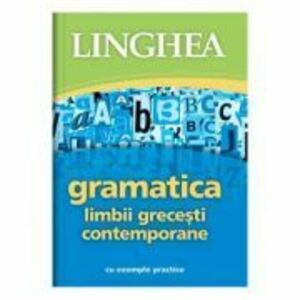 Gramatica limbii grecesti contemporane cu exemple practice imagine