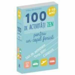 100 de activitati Zen pentru un copil fericit - Gilles Diederichs imagine