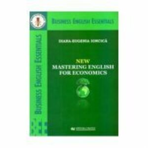 New Mastering English For Economics - Diana Eugenia Ioncica imagine