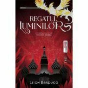 Regatul Luminilor - Leigh Bardugo. Ultimul volum din Trilogia Grisha imagine