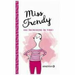 Miss Trendy - Ai incredere in tine! imagine