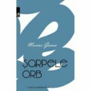 Sarpele orb - Marius Ganea imagine