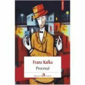 Procesul - Franz Kafka. Traducere din limba germana de Gellu Naum imagine