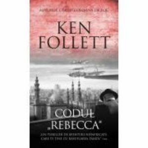Codul Rebecca - Ken Follett imagine