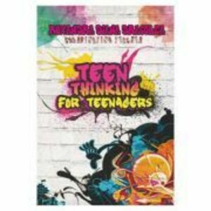 Teen thinking for teenagers (engleza) - Ruxandra Dragolea imagine