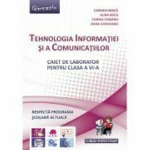 Tehnologia Informatiei si a Comunicatiilor Caiet pentru clasa a 6-a - Carmen Minca imagine
