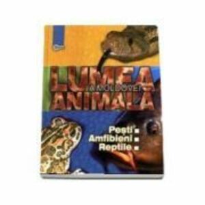 Enciclopedie. Lumea Animalelor. Amfibieni imagine