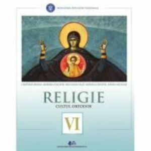 Religie, cultul ortodox. Manual pentru clasa a 6-a - Cristina Benga imagine