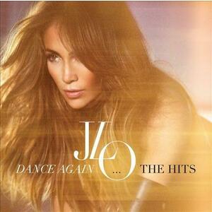 Dance Again... The Hits | Jennifer Lopez imagine