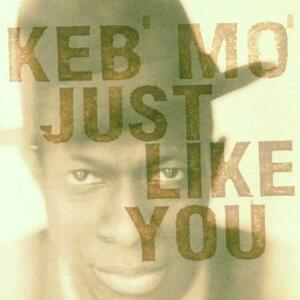 Just Like You | Keb' Mo' imagine