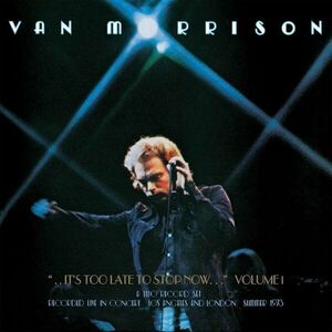 ..It's Too Late To Stop Now - Vinyl | Van Morrison imagine