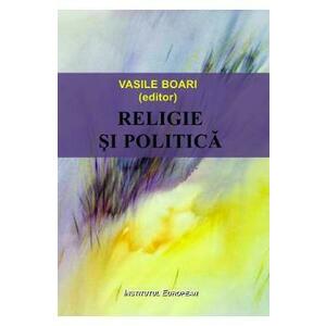 Religie si politica - Vasile Boari imagine
