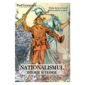 Nationalismul. Istorie si teorie - Paul Lawrence imagine
