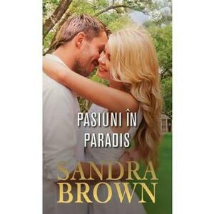 Pasiuni in paradis - Sandra Brown imagine