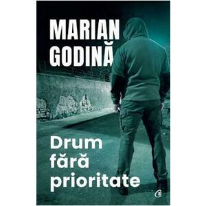 Drum fara prioritate - Marian Godina imagine