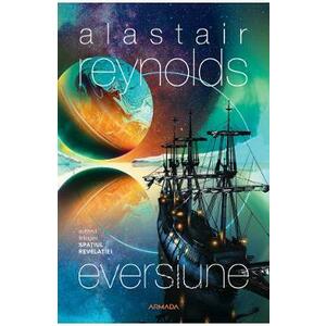 Eversiune - Alastair Reynolds imagine