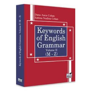Keywords of English Grammar Vol.2 (M-Z) - Dana Anca Cehan, Sabina Nadina Cehan imagine