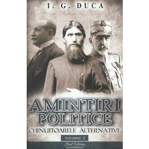 Amintiri politice Vol.2: Chinuitoarele alternative - I.G. Duca imagine