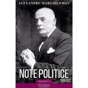Note politice Vol.2: 1916-1917 - Alexandru Marghiloman imagine