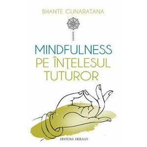 Mindfulness pe intelesul tuturor - Bhante Gunaratana imagine