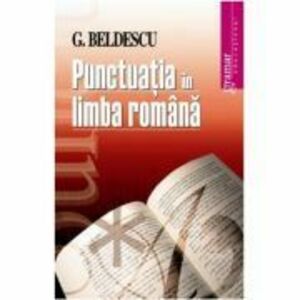 Punctuatia in limba romana - G. Beldescu imagine