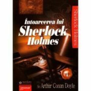 Intoarcerea lui Sherlock Holmes volumul 1 - Arthur Conan Doyle imagine