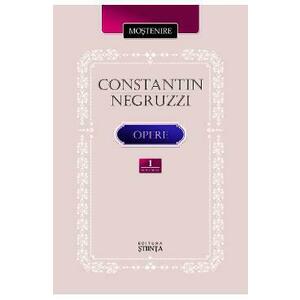 Opere vol.1 - Constantin Negruzzi imagine