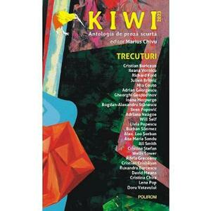 Kiwi, 2023. Antologia de proza scurta. Trecuturi - Marius Chivu imagine