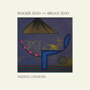 Mixing Colours - Vinyl | Roger Eno, Brian Eno imagine