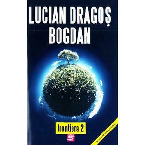 Frontiera - Lucian Dragos Bogdan imagine