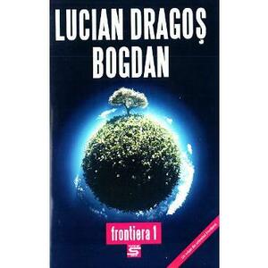 Frontiera 1 - Lucian Dragos Bogdan imagine
