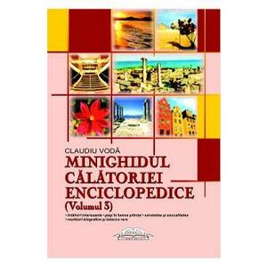 Minighidul calatoriei enciclopedice (Volumul 3) - Claudiu Voda imagine