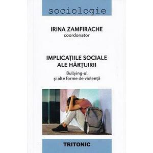 Implicatiile sociale ale hartuirii - Irina Zamfirache imagine