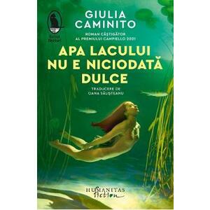 Apa lacului nu e niciodata dulce - Giulia Caminito imagine