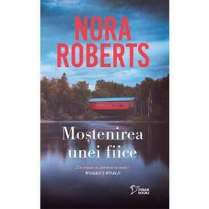 Mostenirea unei fiice - Nora Roberts imagine