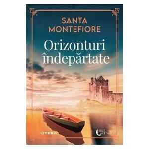 Orizonturi indepartate - Santa Montefiore imagine