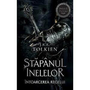 Intoarcerea regelui. Trilogia Stapanul inelelor Vol.3 - J. R. R. Tolkien imagine