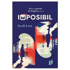 Imposibil - Sarah Lotz imagine