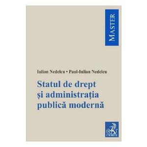 Statul de drept si administratia publica moderna - Iulian Nedelcu, Paul-Iulian Nedelcu imagine