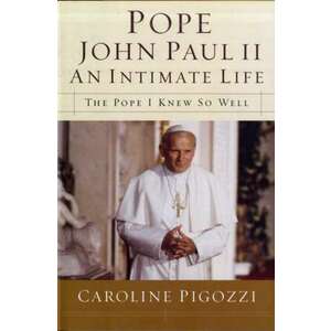 Pope John Paul II: An Intimate Life imagine