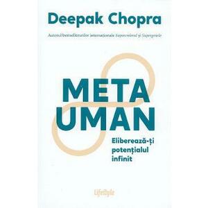 Metauman. Elibereaza-ti potentialul infinit - Dr. Deepak Chopra imagine