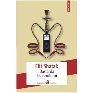 Bastarda Istanbulului - Elif Shafak imagine