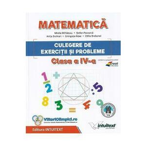Matematica. Culegere de exercitii si probleme - Clasa 4 - Mirela Mihaescu, Stefan Pacearca imagine