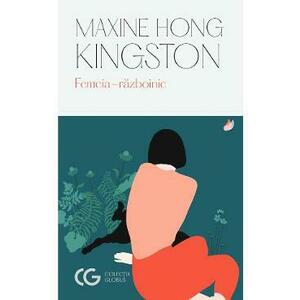 Femeia-razboinic - Maxine Hong Kingston imagine