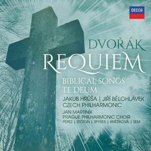 Dvorak: Requiem/Biblical Songs/Te Deum | Antonin Dvorak, Jakub Hrusa, Jiri Belohavek imagine