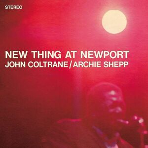 New Thing At Newport - 1965 - | John Coltrane , Archie Shepp imagine