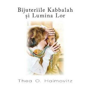 Bijuteriile Kabbalah si Lumina Lor - Thea O. Haimovitz imagine